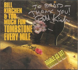 Bill Kirchen - Tombstone Every Mile/Have Love, Will Travel