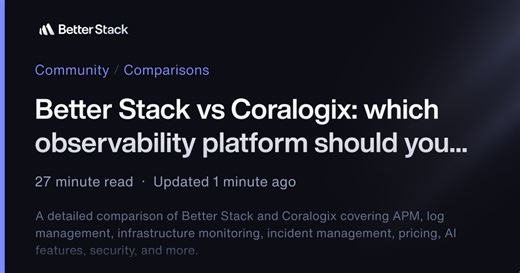 Better Stack vs Coralogix: which observability platform should you choose? | Better Stack Community