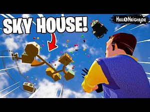 A SKY HOUSE in Hello Neighbor!