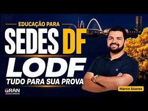 SEDES DF 2026 | Pedagogia: Lei Orgânica do DF - Tudo que Vai Cair na Prova