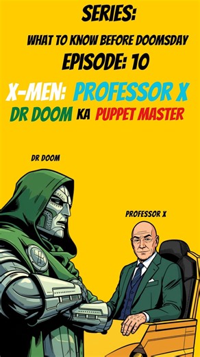 SERIES: What to know before Doomsday? EPISODE: 10 DR.Doom ka puppet master aka Professor X