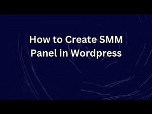 How to Create SMM Panel in Wordpress