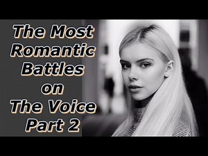 The Most Romantic Battles on The Voice - Part 2