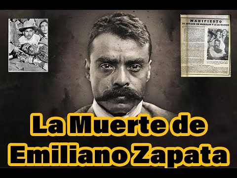 The Death of Emiliano Zapata: Who Killed Him and Why?
