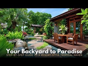 Create a Tropical Resort Vibe in Your Backyard DIY Landscape Guide