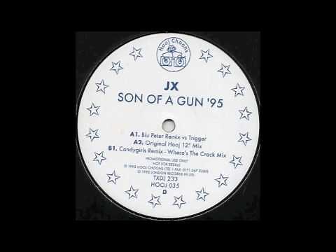 JX - Son Of A Gun (Original Mix)