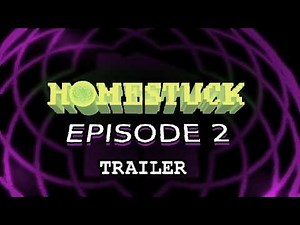 homestuck episode 2 trailer