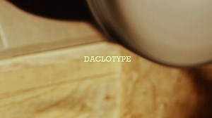 A Beautiful Video of the Daguerreotype Process
