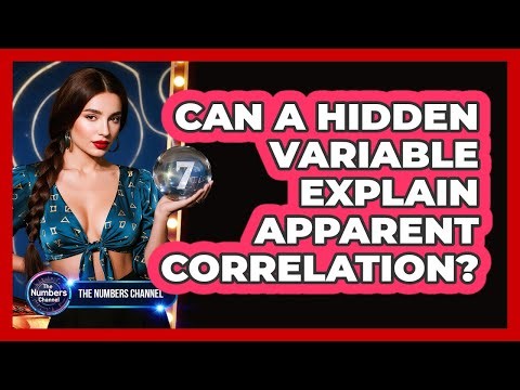 Can A Hidden Variable Explain Apparent Correlation?