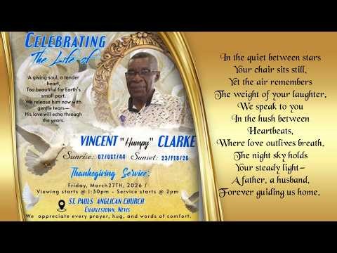 Thanksgiving Service for Vincent Clarke~March 27th. 2026,~Service Link https://youtu.be/10RGLftqRyE
