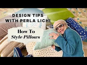 How to Style Throw Pillows Like an Interior Designer | Perla Lichi Tips