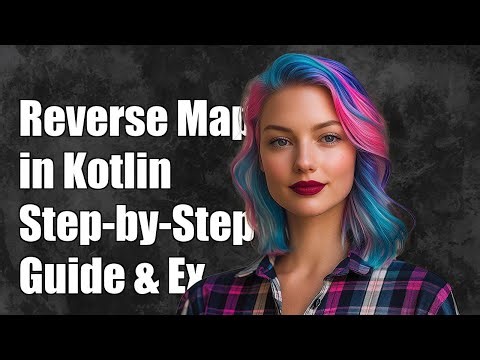 How to Reverse a Map in Kotlin: Step-by-Step Guide and Examples