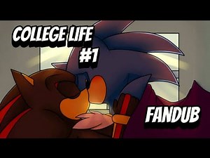 COLLEGE LIFE SONADOW #1 || FANDUB