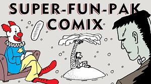 Super-Fun-Pak Comix, feat. Lady-Superhero-Man, and More!