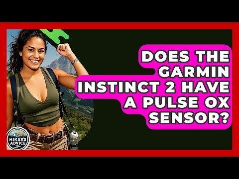 Does The Garmin Instinct 2 Have A Pulse Ox Sensor? - The Hiker's Advice