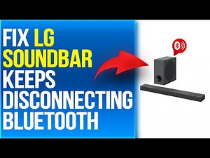 How To Fix LG Soundbar Keeps Disconnecting Bluetooth (Quick Tutorial To Resolve The Problem)