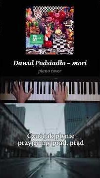 Dawid Podsiadło - mori (cover na pianinie) #polska #muzyka #pianino #muzyk ‪@official_dawid_podsiadlo‬