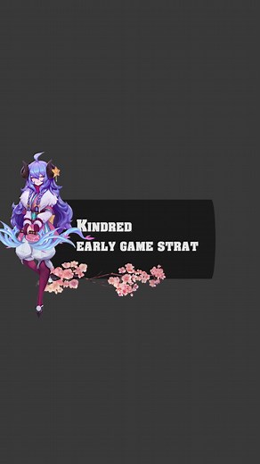 Mastering Kindred Early Game Strategy in League of Legends