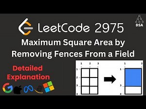 Maximum Square Area by Removing Fences From a Field | LeetCode 2975 | Optimal Approach