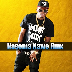 Nasema Nawe (Remix) - Diamond: Song Lyrics, Music Videos & Concerts