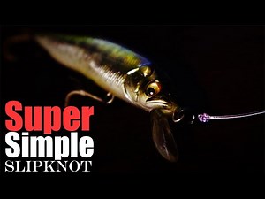 How To Tie A Super Simple Slipknot For Lure Fishing