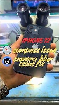 iPhone 12 Compass not working & Camera Blur Issue Fix🔬✅