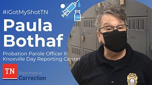 1K views · 35 reactions | Probation Parole Officer II, Paula Bothaf of the Day Reporting Center in Knoxville tells us why she chose to get the COVID-19 vaccine. #iGotMyShotTN | Tennessee Department of Correction | Facebook