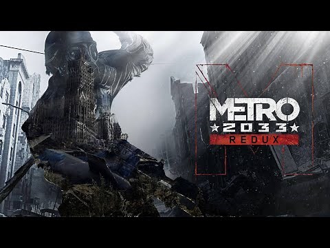 Metro 2033 Redux | Gameplay Trailer