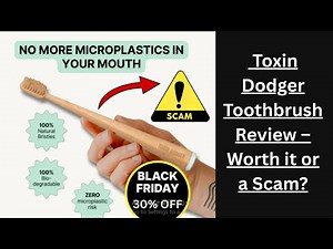 Toxin Dodger Toothbrush Review – Worth it or a Scam?