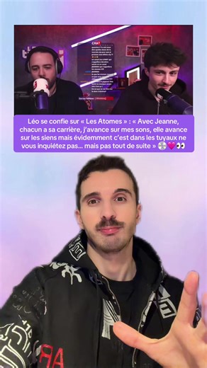 Léo se confie sur « Les Atomes » : « Avec Jeanne, chacun a sa carrière, j’avance sur mes sons, elle avance sur les siens mais évidemment c’est dans les tuyaux ne vous inquiétez pas… mais pas tout de suite » 💿🩷👀 #staracademy #onregardequoi