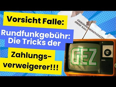 Vorsicht Falle: Rundfunkbeitrag - die Tipps und Tricks der Zahlungsverweigerer #gez