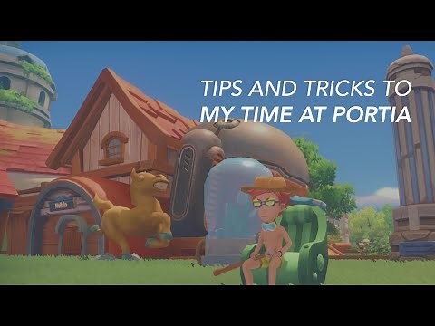 My Time at Portia: Top Tips/Guide on how to snowball your game