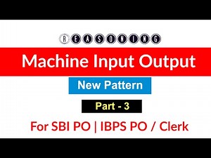 Machine Input Output Advance level Reasoning for Bank PO | SBI PO | IBPS PO [ In Hindi] Part 3