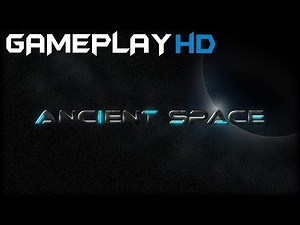 Ancient Space Gameplay (PC HD)