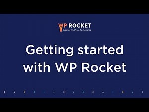 Getting started with WP Rocket [Legacy Version 2023]