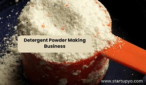 How To Start Detergent Powder Making Business In 2026 ? - StartupYo