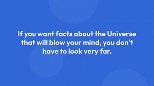 5 Surprising Facts About the Universe That Will Blow Your Mind