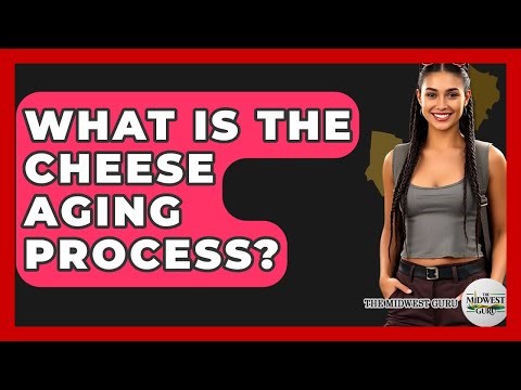 What Is The Cheese Aging Process? - The Midwest Guru