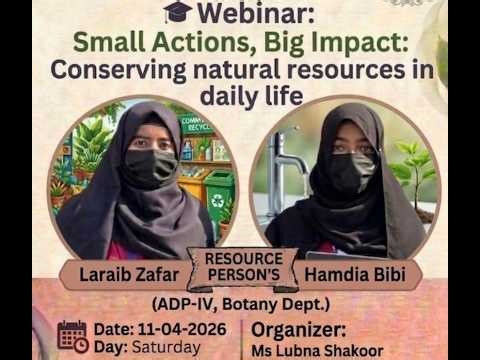 "Small Actions, Big Impact: Conserving Natural Resources in Daily Life.” I Webinar I Session-I