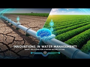 Sustainable Water Management: Innovations and Solutions
