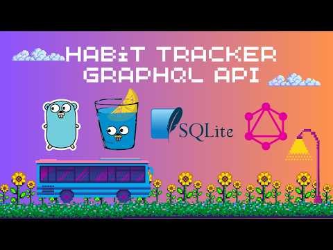 Go GraphQL API for Beginners - Build a Habit Tracker with Gin, SQLite & JWT (Full Course)