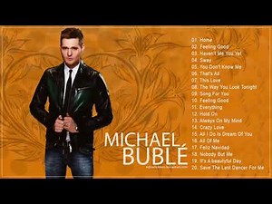 Michael buble grandes éxitos lista de reproducción completa 2019 Lo mejor de michael buble