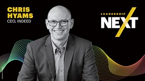 Leadership Next: Indeed CEO, Chris Hyams