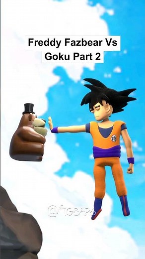 Freddy Fazbear Vs Goku Part 2