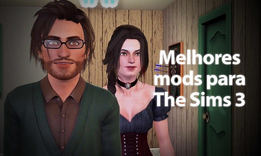 Melhores mods para The Sims 3 | Bichos Geeks