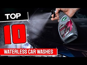 Best Waterless Car Wash In 2025 - Top 10 Waterless Car Washes Review