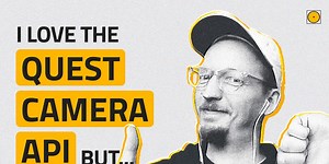 The Best and Worst of the camera API on Quest