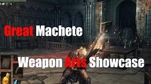 Dark Souls 3 Great Machete - Weapon Arts Showcase