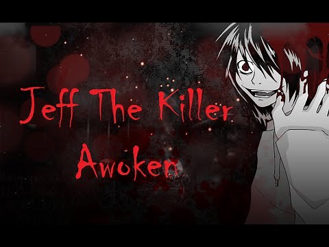 Jeff the Killer AMV - Awoken