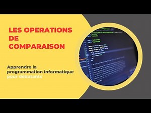 Apprendre les Opérations de Comparaison en Programmation informatique Débutant